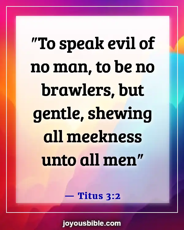 Bible Verses About Preaching And Ministering to Unbelievers (Titus 3:2)