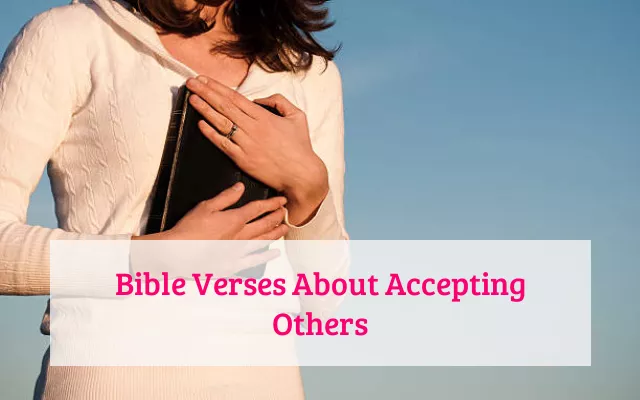 Bible Verses About Accepting Others