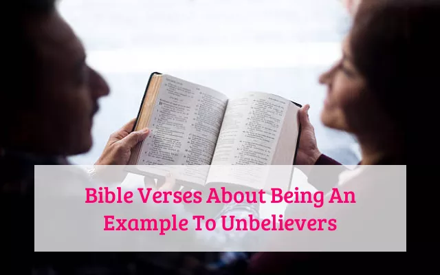 Bible Verses About Being An Example To Unbelievers