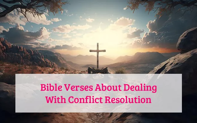 Bible Verses About Dealing With Conflict Resolution