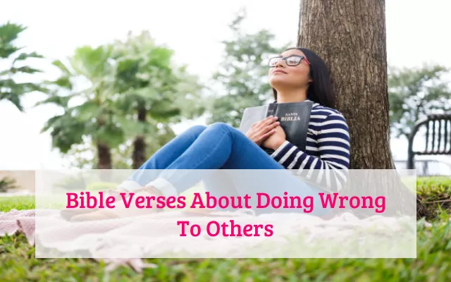 Bible Verses About Doing Wrong To Others