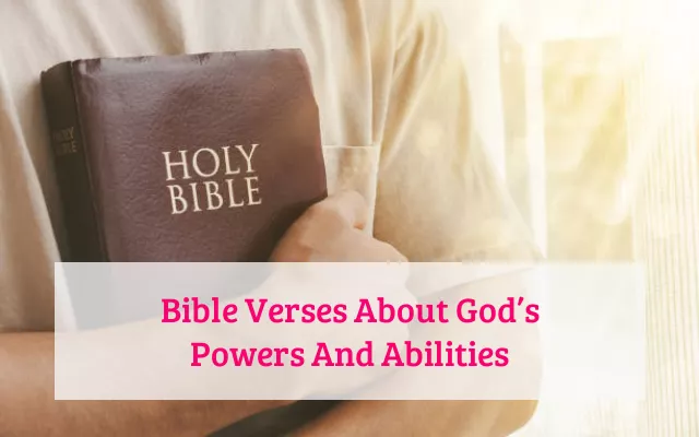 Bible Verses About God’s Powers And Abilities