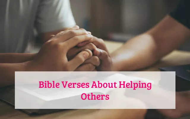 Bible Verses About Helping Others