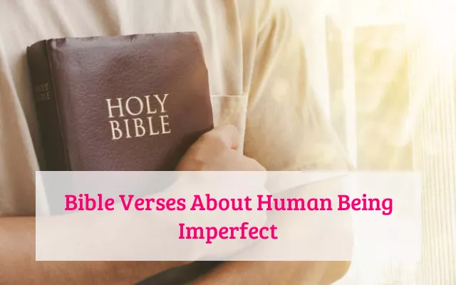 Bible Verses About Human Being Imperfect