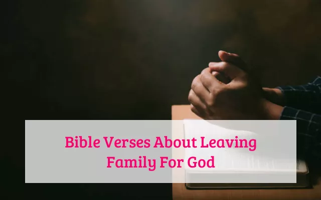 Bible Verses About Leaving Family For God