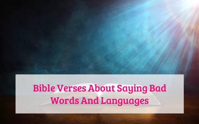 Bible Verses About Saying Bad Words And Languages