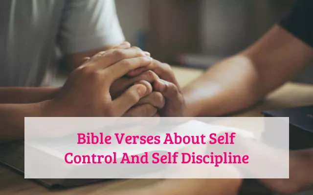 Bible Verses About Self Control And Self Discipline