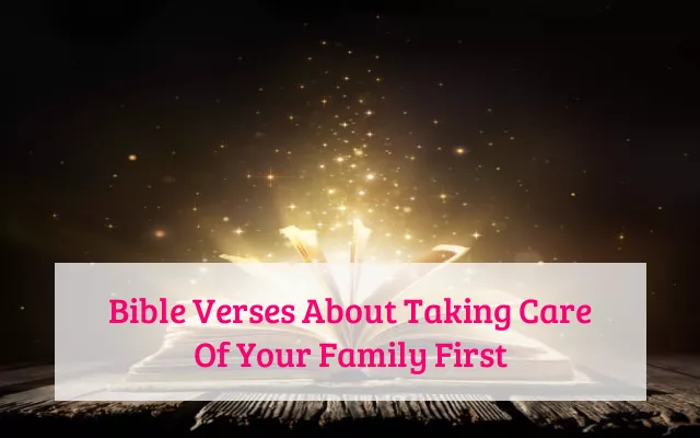 Bible Verses About Taking Care Of Your Family First