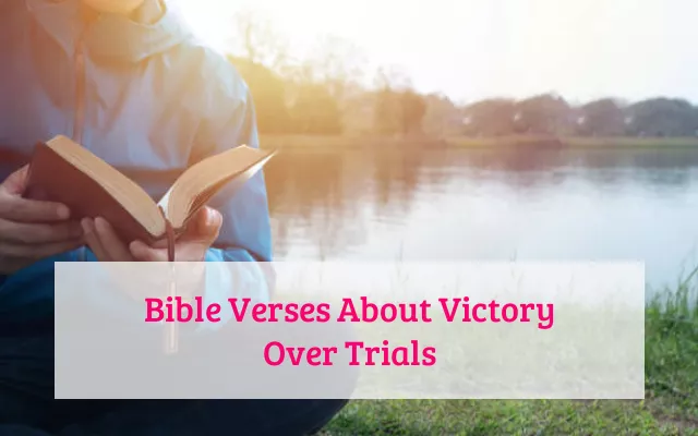 Bible Verses About Victory Over Trials